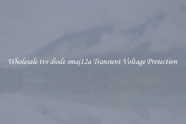 Wholesale tvs diode smaj12a Transient Voltage Protection 