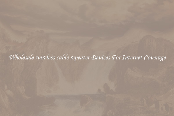 Wholesale wireless cable repeater Devices For Internet Coverage