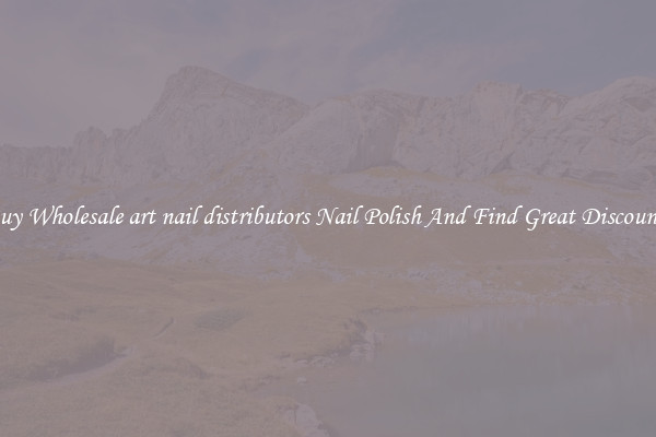 Buy Wholesale art nail distributors Nail Polish And Find Great Discounts