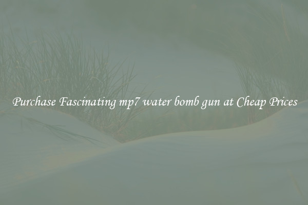 Purchase Fascinating mp7 water bomb gun at Cheap Prices