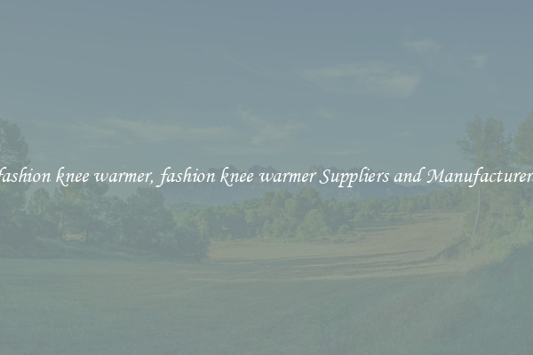 fashion knee warmer, fashion knee warmer Suppliers and Manufacturers
