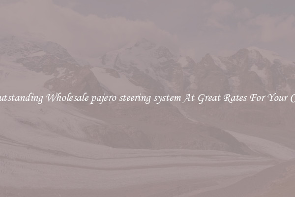 Outstanding Wholesale pajero steering system At Great Rates For Your Car