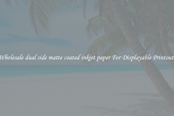 Wholesale dual side matte coated inkjet paper For Displayable Printouts