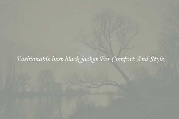 Fashionable best black jacket For Comfort And Style