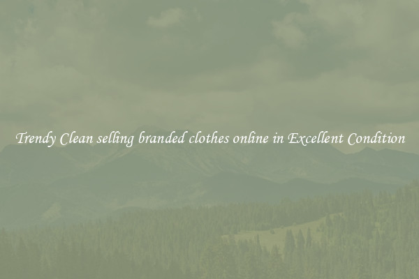 Trendy Clean selling branded clothes online in Excellent Condition