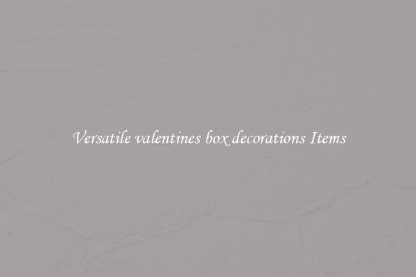 Versatile valentines box decorations Items