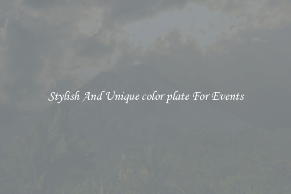 Stylish And Unique color plate For Events
