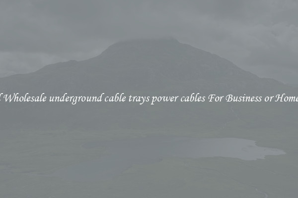 Find Wholesale underground cable trays power cables For Business or Home Use