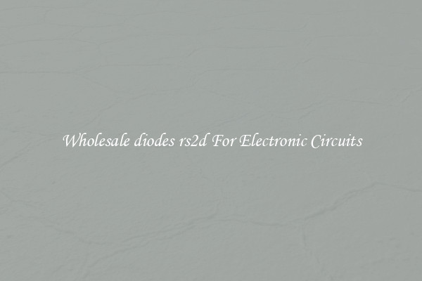 Wholesale diodes rs2d For Electronic Circuits